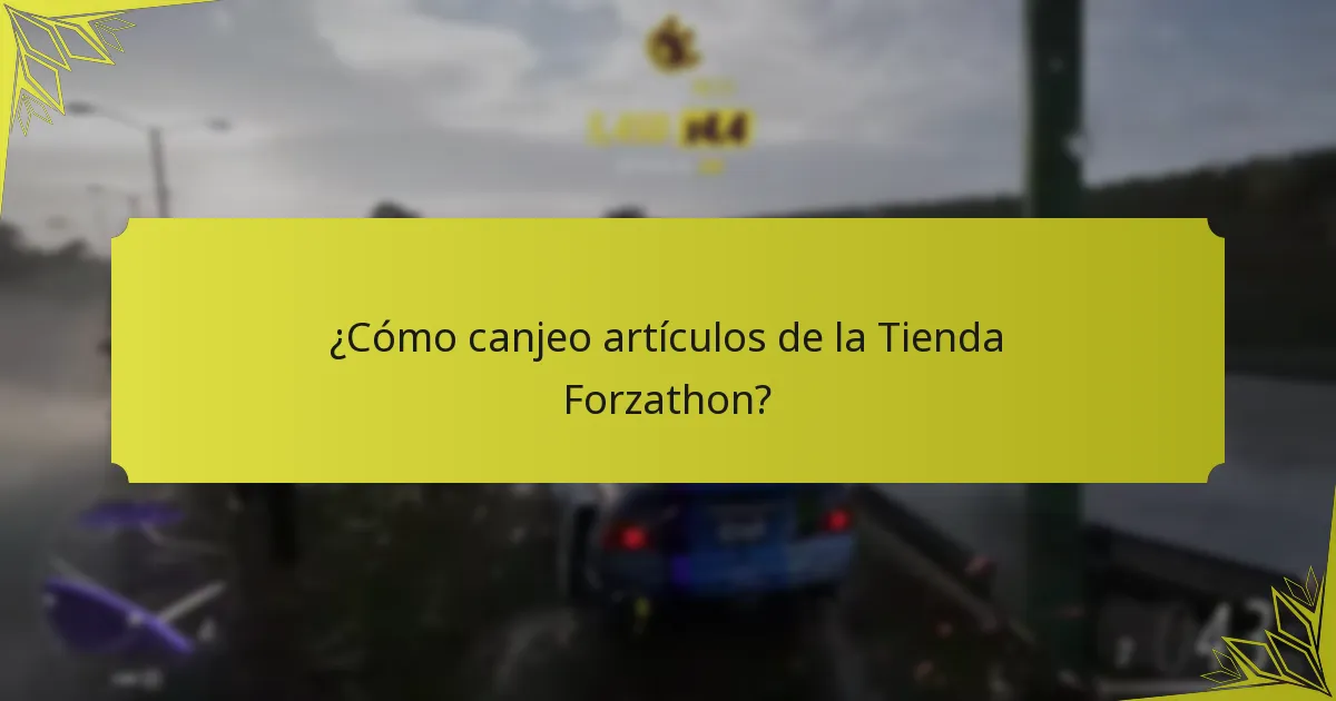¿Cómo canjeo artículos de la Tienda Forzathon?