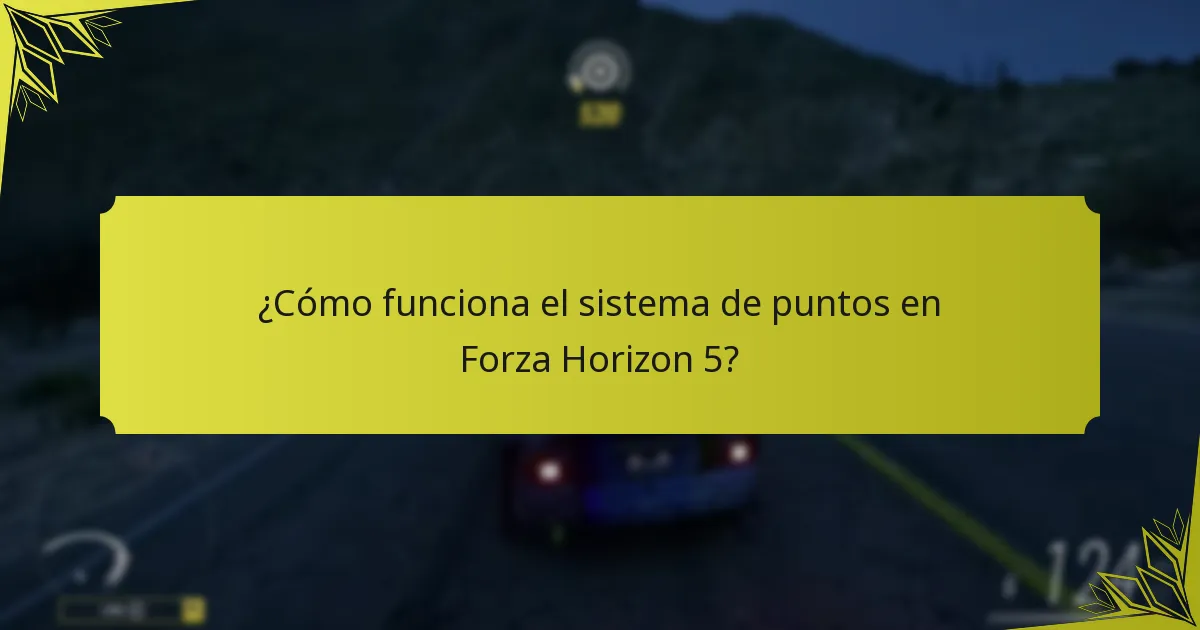 ¿Cómo funciona el sistema de puntos en Forza Horizon 5?
