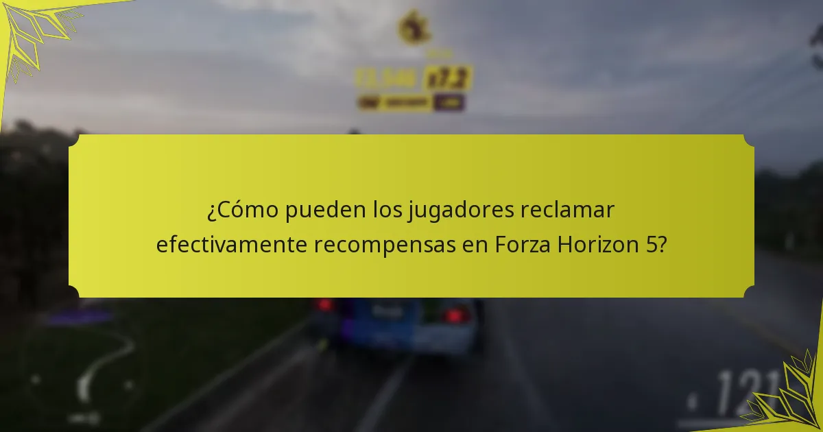 ¿Qué consejos de la comunidad pueden mejorar las estrategias de reclamación en Forza Horizon 5?