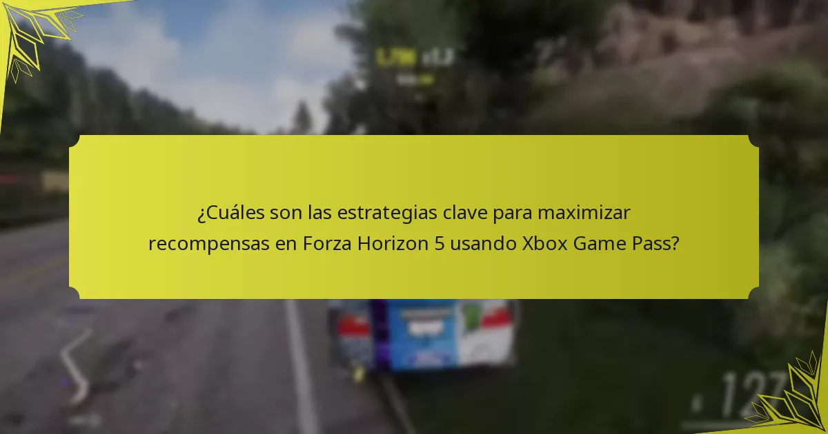 ¿Cuáles son los beneficios de usar Xbox Game Pass para Forza Horizon 5?