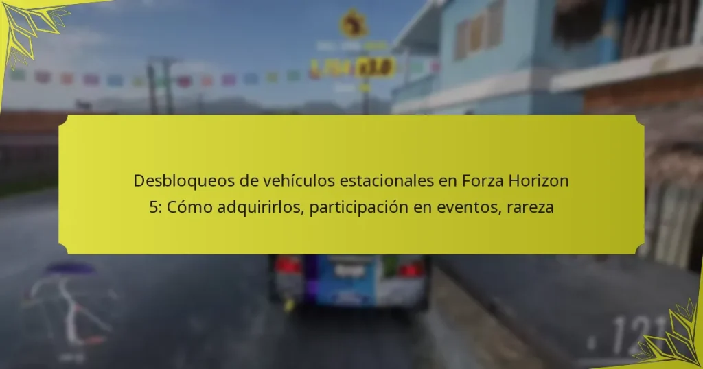 Desbloqueos de vehículos estacionales en Forza Horizon 5: Cómo adquirirlos, participación en eventos, rareza